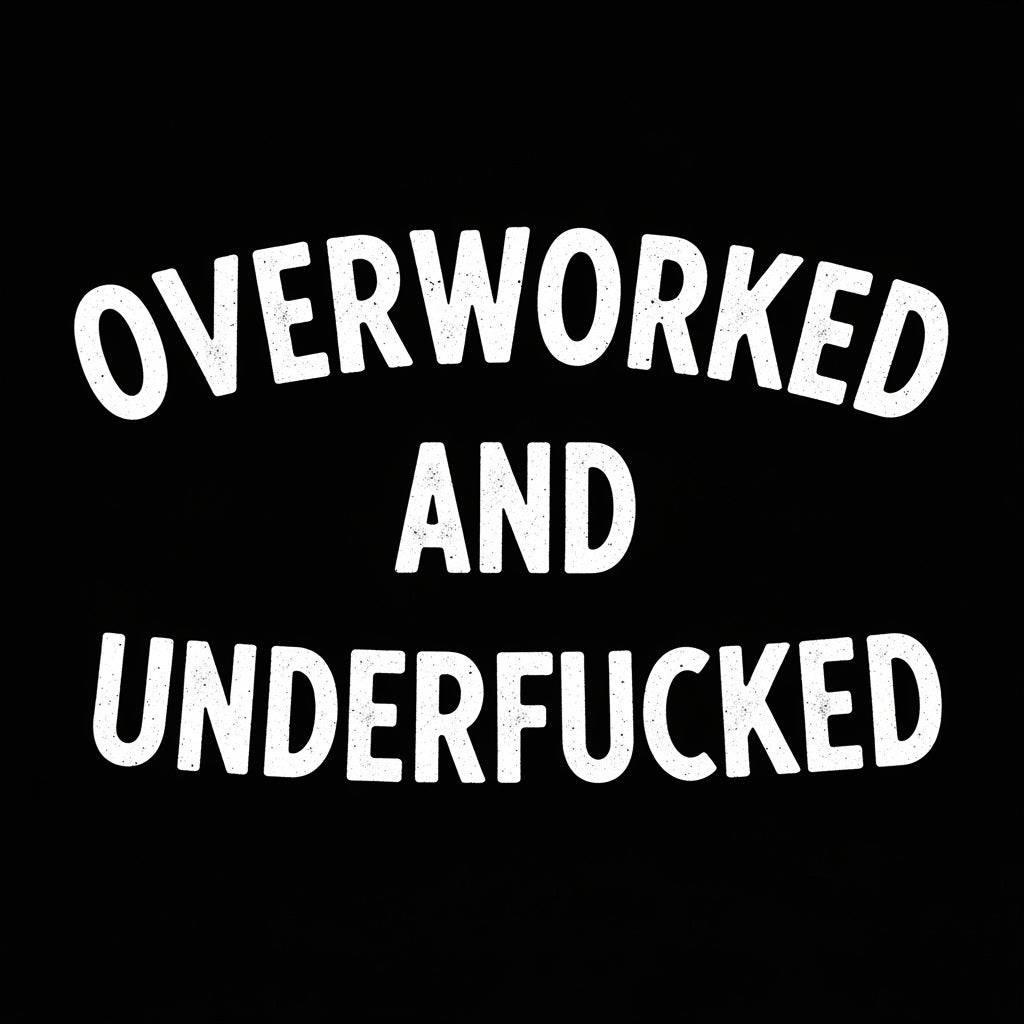 Overworked & Underfucked Text Mug