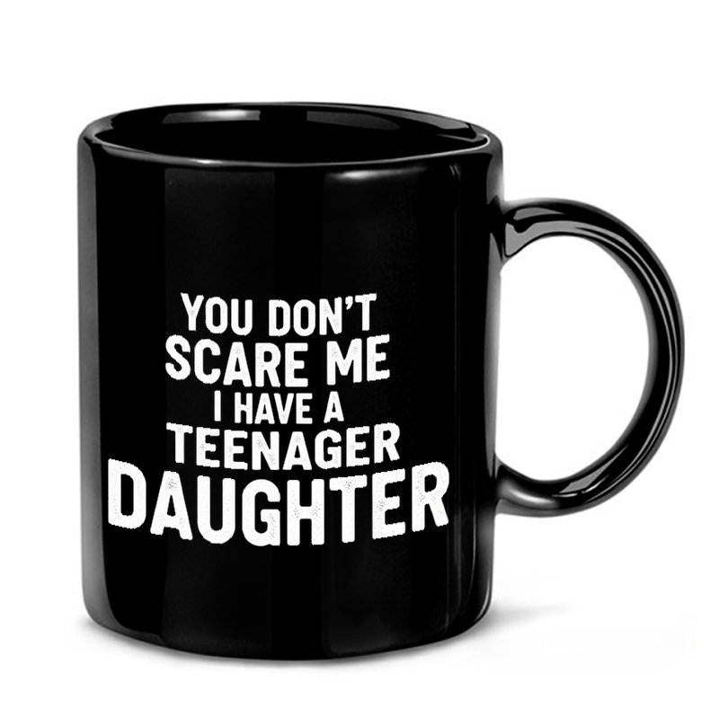 Teenage Daughter Funny Quote Mug