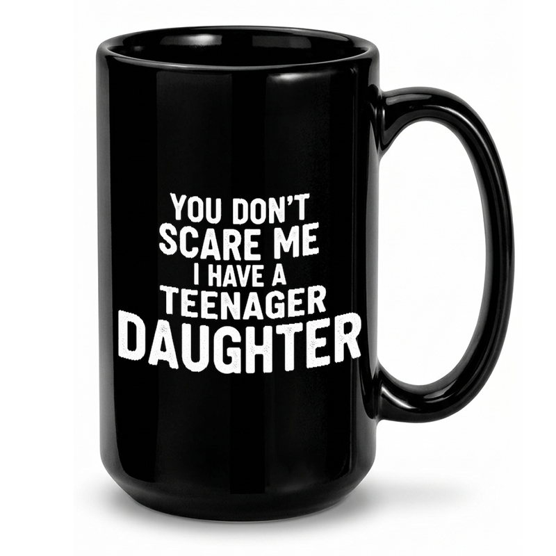 Teenage Daughter Funny Quote Mug