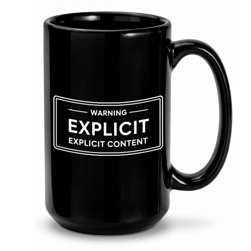 Explicit Content Warning Label Mug