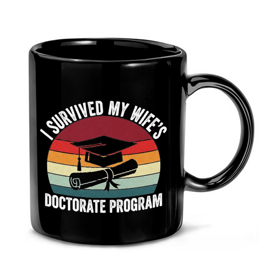 Wife's Doctorate Survivor Mug