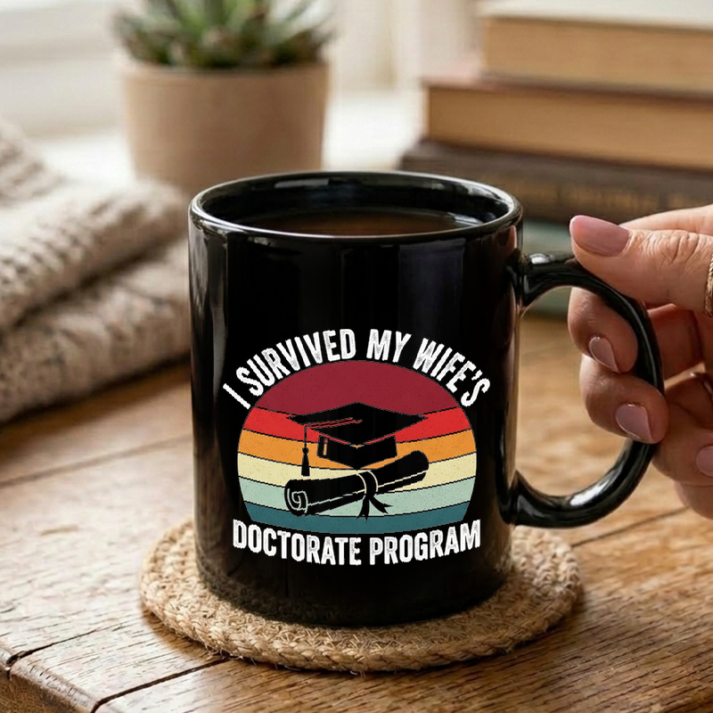 Wife's Doctorate Survivor Mug