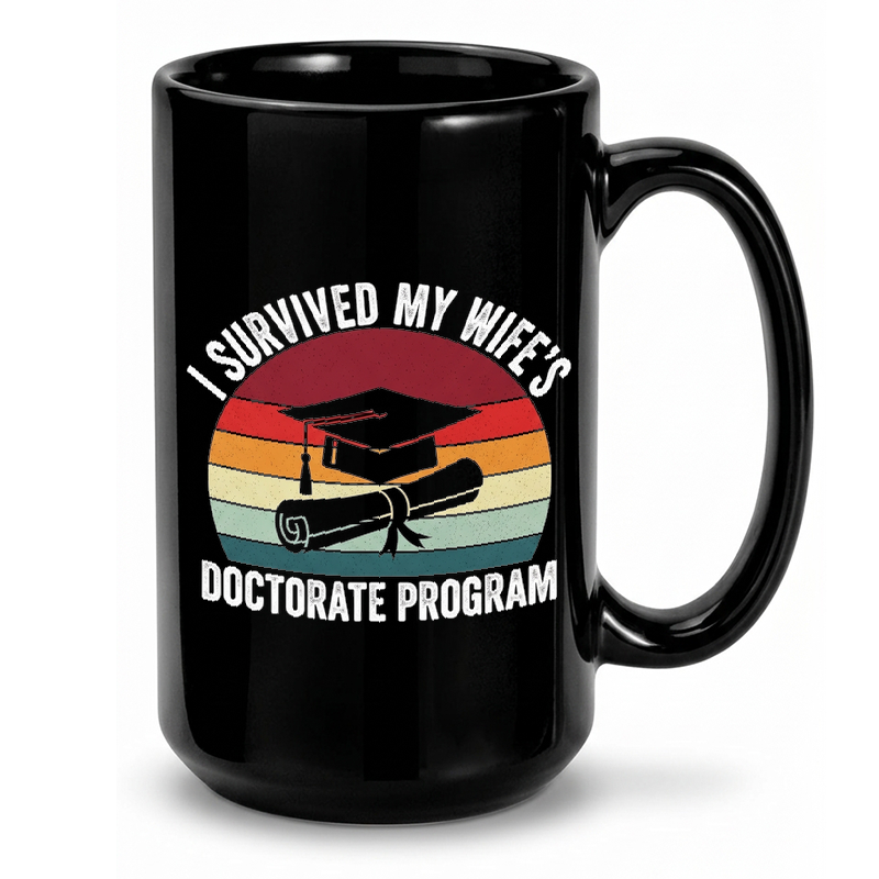 Wife's Doctorate Survivor Mug
