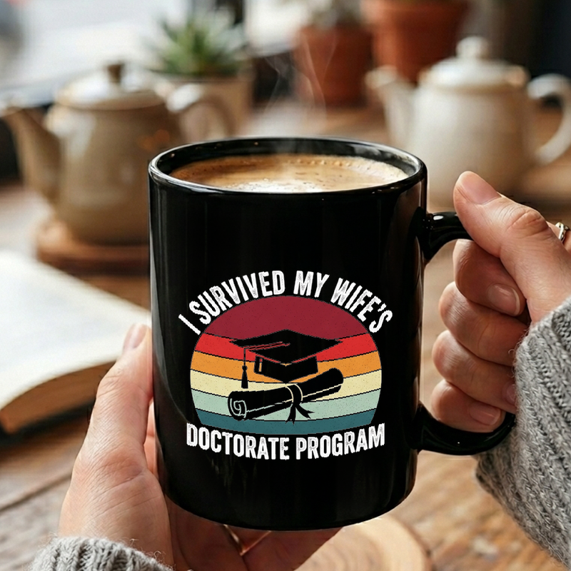 Wife's Doctorate Survivor Mug