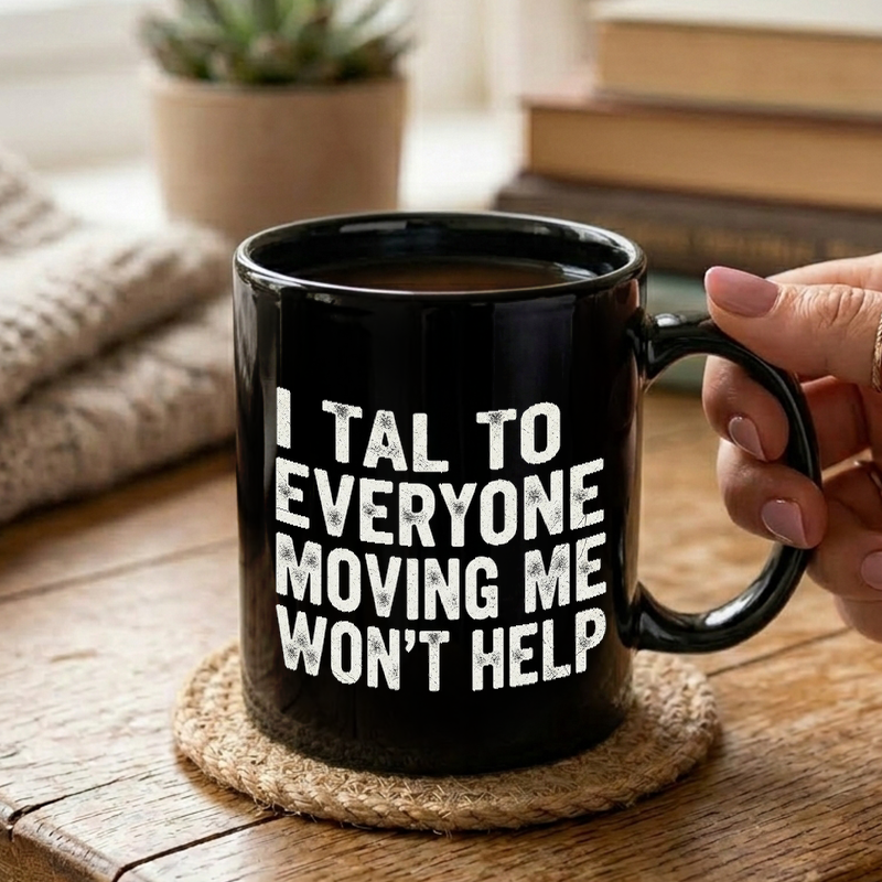 Moving Day Funny Quote Mug