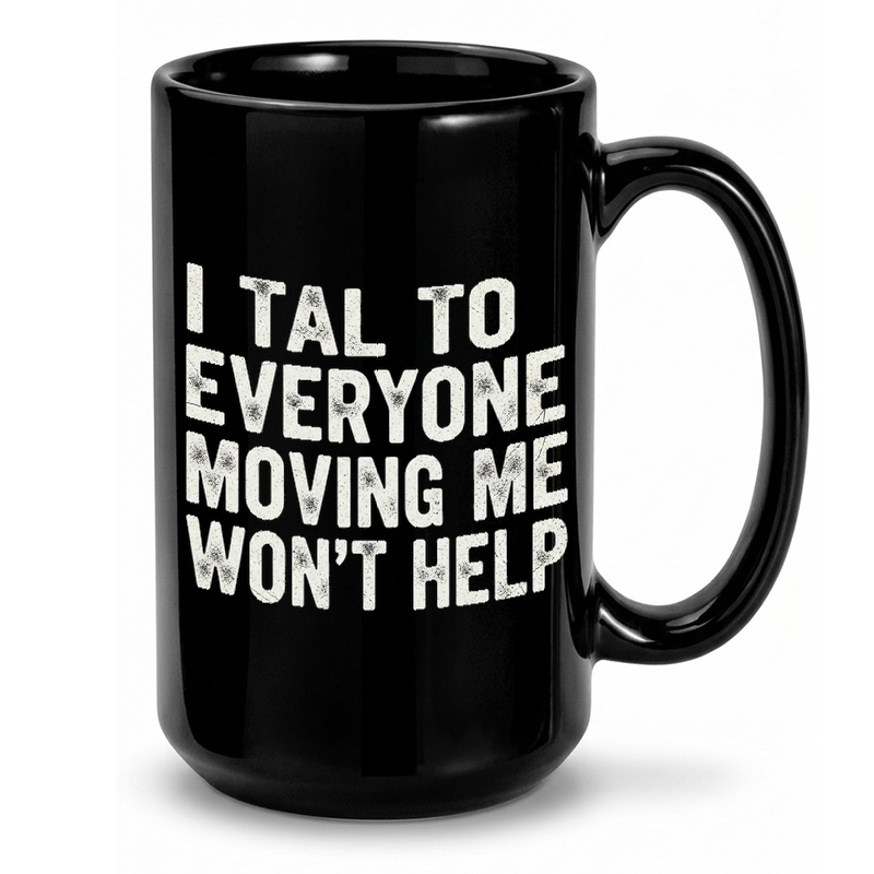 Moving Day Funny Quote Mug