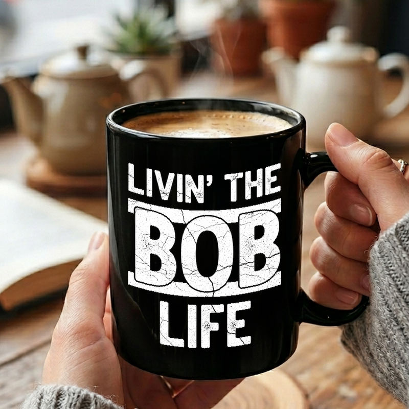 Livin' The Bob Life Mug