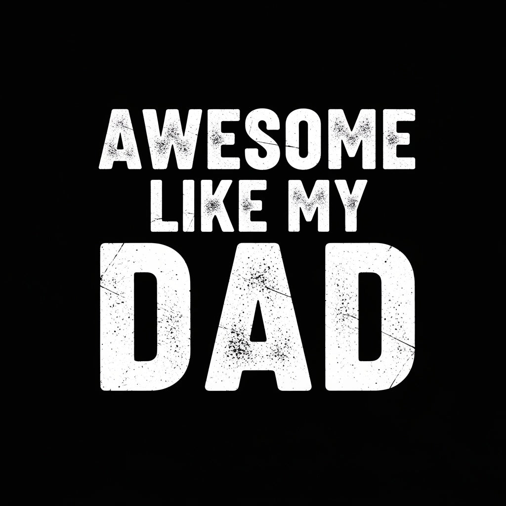Awesome Like My Dad Text Mug