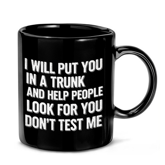 Sarcastic Trunk Threat Mug