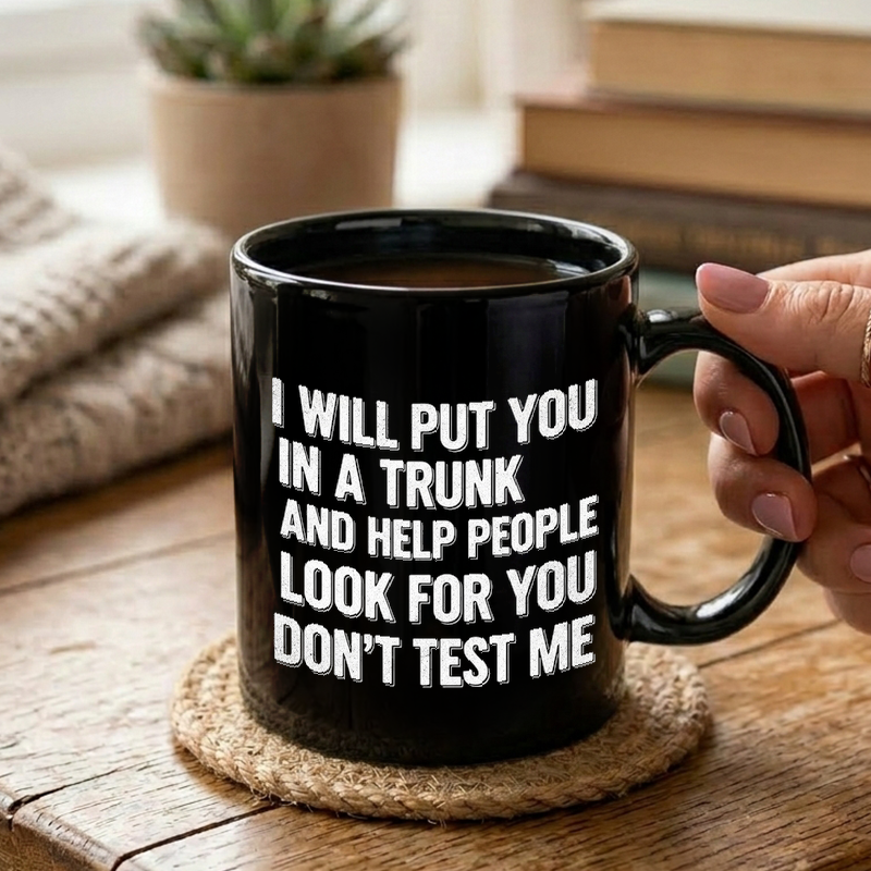Sarcastic Trunk Threat Mug