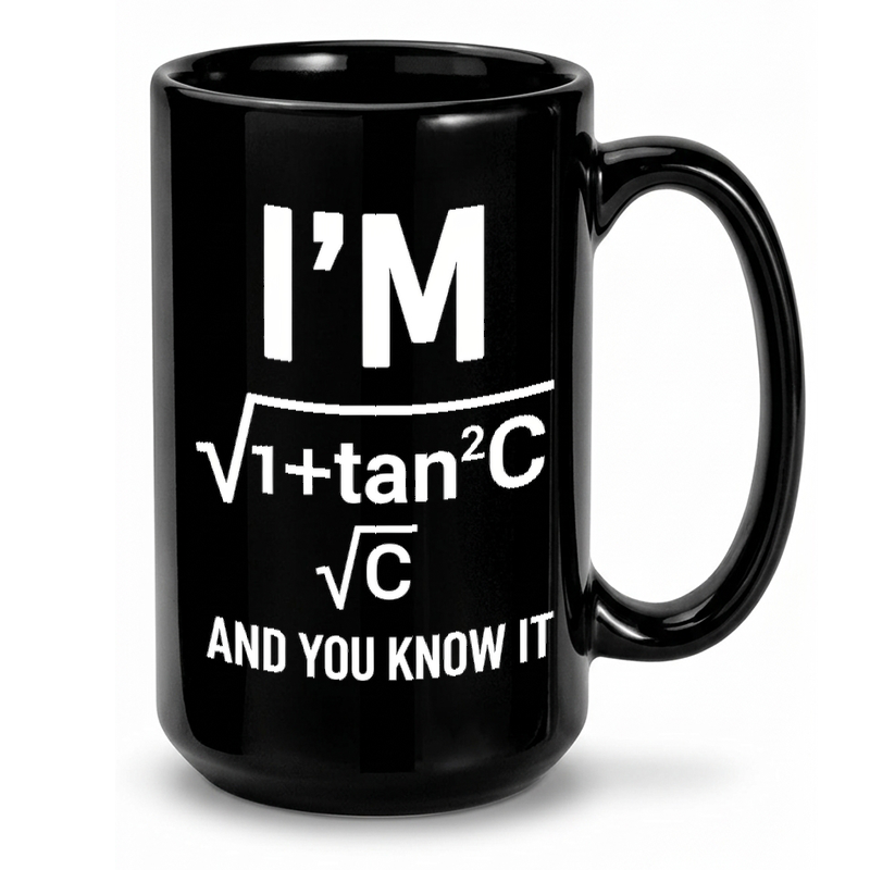 Trigonometry Pun Graphic Mug