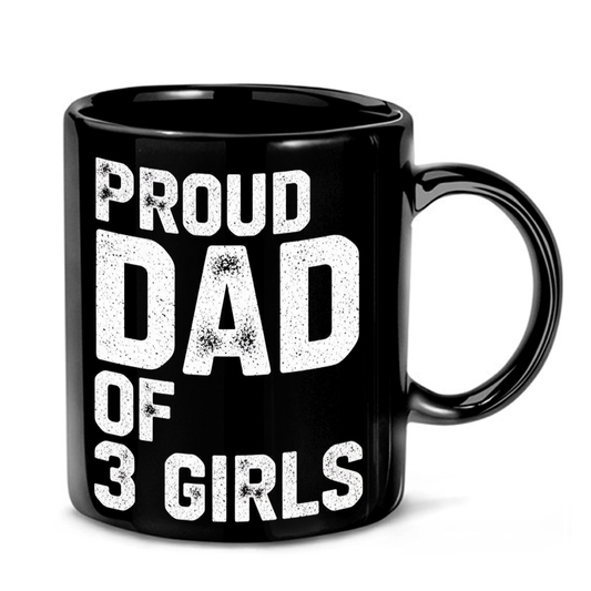 Proud Dad of Three Girls Mug