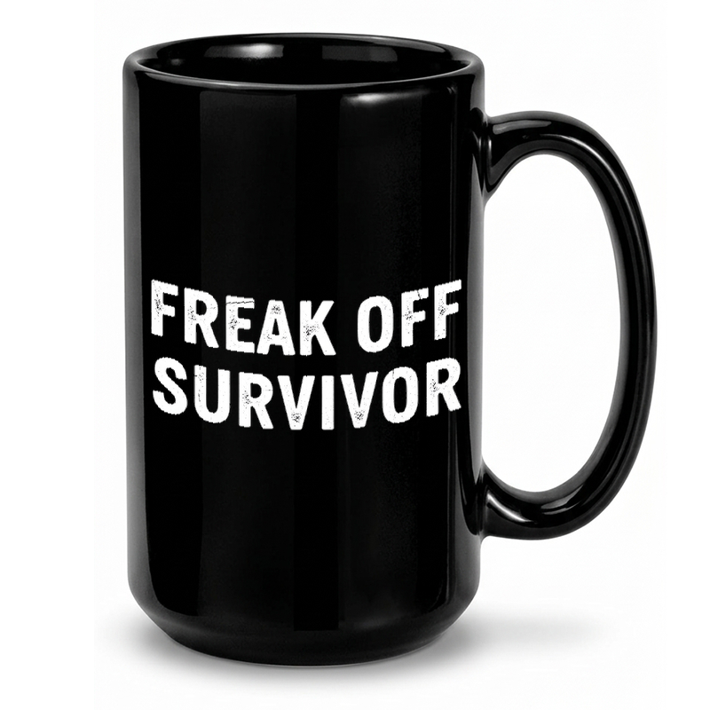 Freak Off Survivor Text Mug