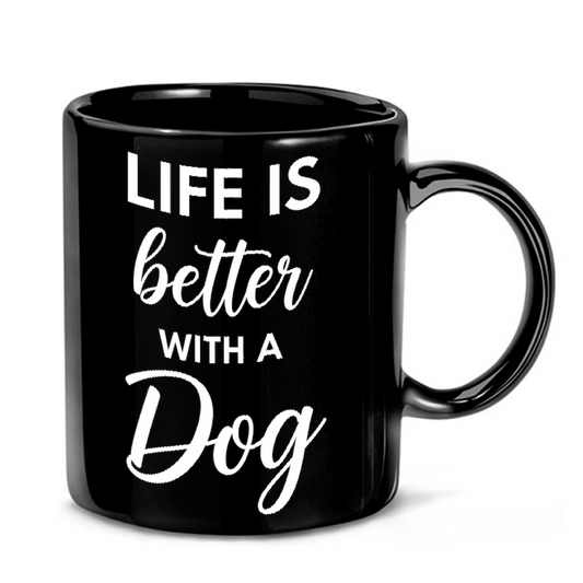 Life Is Better With Dog Mug
