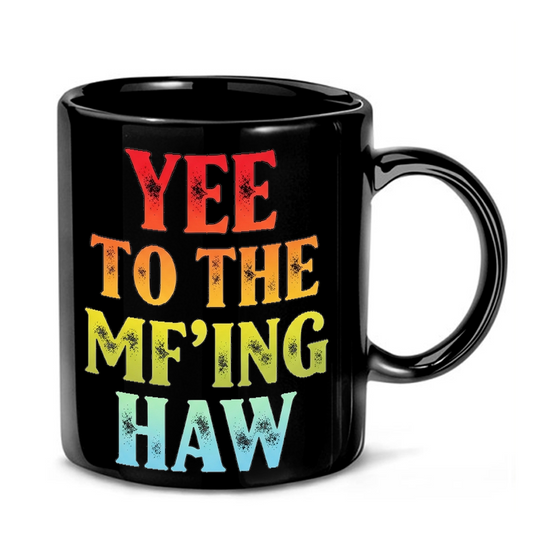 Funny Yee Haw Gradient Text Mug