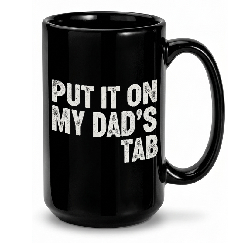 Dad's Tab Funny Quote Mug