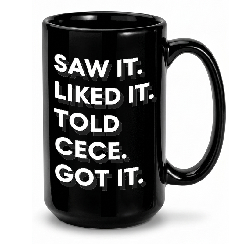 Saw It Liked It Cece Mug