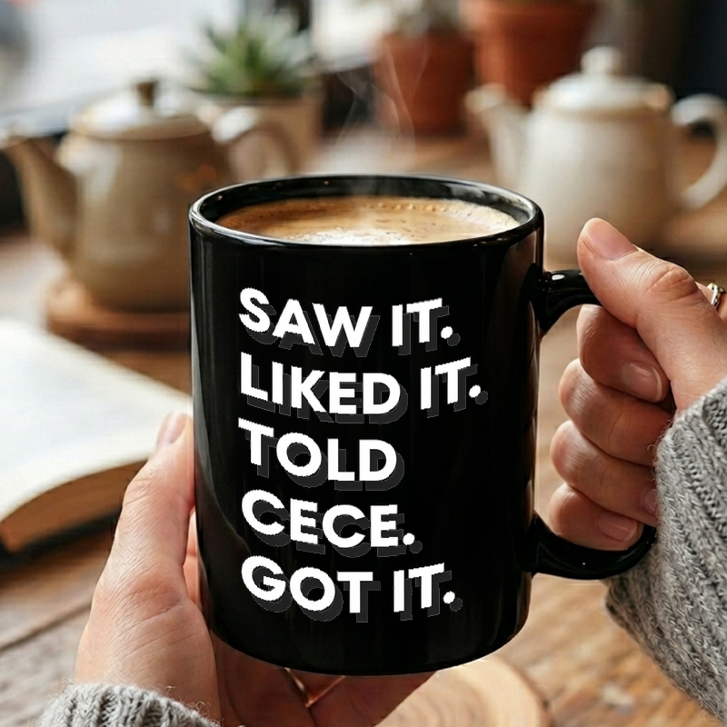 Saw It Liked It Cece Mug
