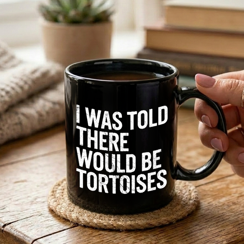 Tortoise Expectation Humor Mug