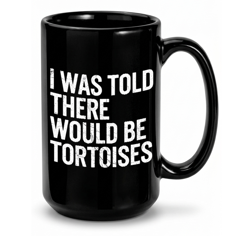 Tortoise Expectation Humor Mug