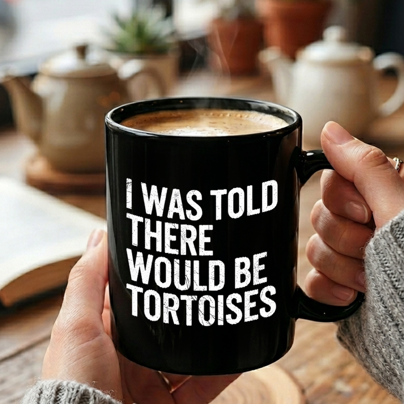 Tortoise Expectation Humor Mug