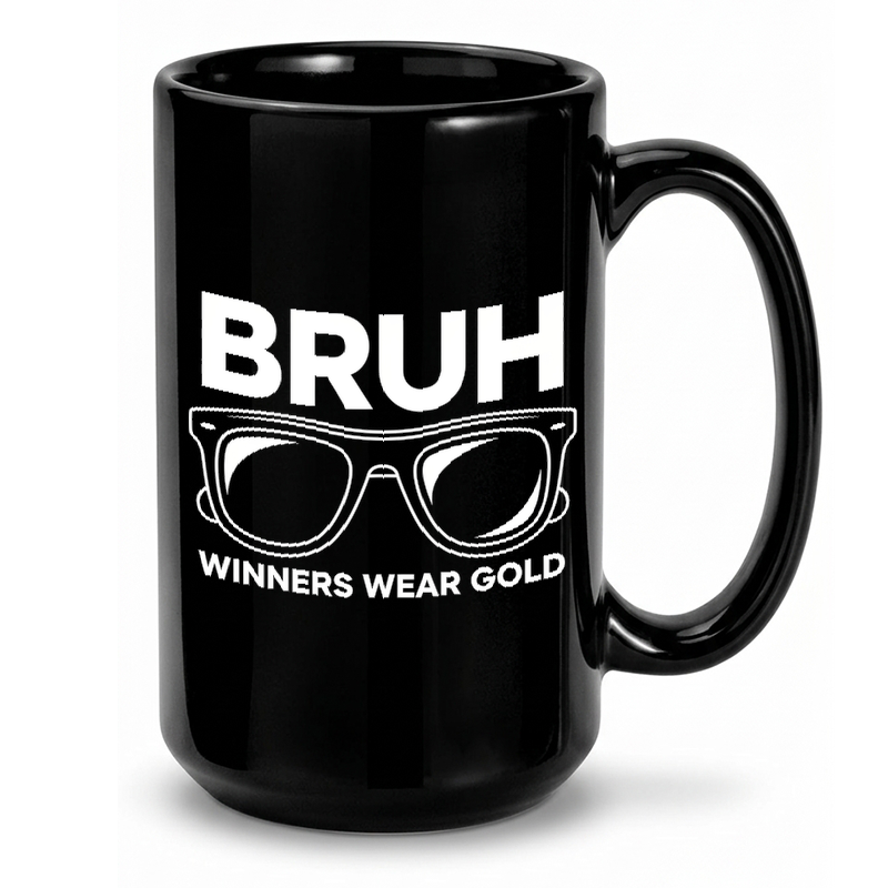 Bruh Winners Wear Gold Mug