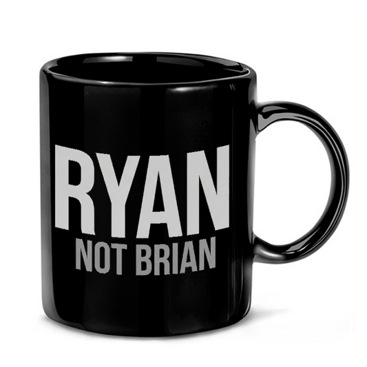 Ryan Not Brian Text Design Mug