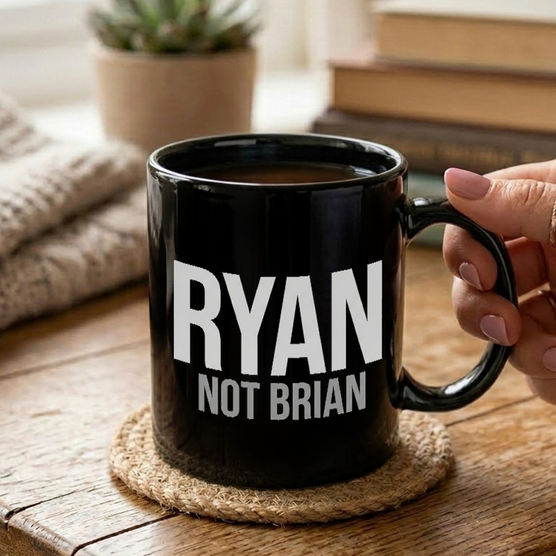 Ryan Not Brian Text Design Mug