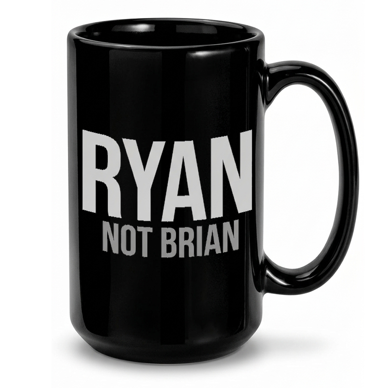 Ryan Not Brian Text Design Mug